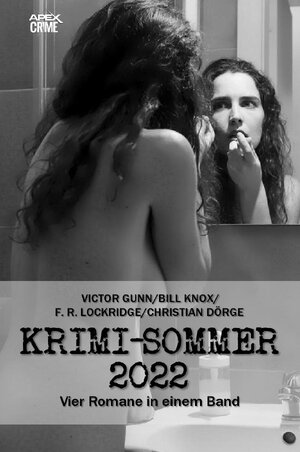 Buchcover APEX KRIMI-SOMMER 2022 | Victor Gunn | EAN 9783756506637 | ISBN 3-7565-0663-0 | ISBN 978-3-7565-0663-7