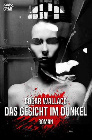 Buchcover DAS GESICHT IM DUNKEL | Edgar Wallace | EAN 9783756506859 | ISBN 3-7565-0685-1 | ISBN 978-3-7565-0685-9