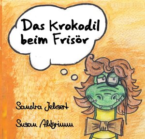 Buchcover Das Krokodil beim Frisör | Sandra Jehsert | EAN 9783756507382 | ISBN 3-7565-0738-6 | ISBN 978-3-7565-0738-2