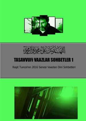 Buchcover Tasavvufi Vaazlar Sohbetler 1 | Raşit Tunca | EAN 9783756509461 | ISBN 3-7565-0946-X | ISBN 978-3-7565-0946-1