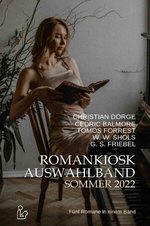 Buchcover ROMANKIOSK AUSWAHLBAND SOMMER 2022 | Christian Dörge | EAN 9783756509737 | ISBN 3-7565-0973-7 | ISBN 978-3-7565-0973-7
