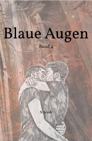 Buchcover Blaue Augen / Blaue Augen Band 4 | N Jakob | EAN 9783756511099 | ISBN 3-7565-1109-X | ISBN 978-3-7565-1109-9