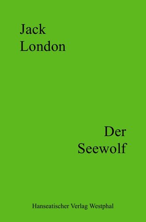 Buchcover Der Seewolf | Jack London | EAN 9783756513901 | ISBN 3-7565-1390-4 | ISBN 978-3-7565-1390-1