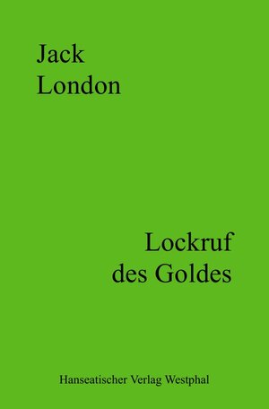 Buchcover Lockruf des Goldes | Jack London | EAN 9783756513925 | ISBN 3-7565-1392-0 | ISBN 978-3-7565-1392-5