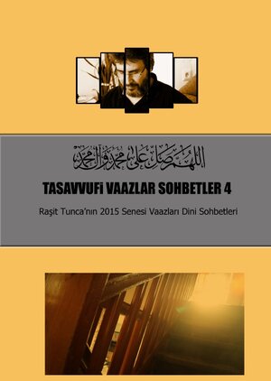 Buchcover Tasavvufi Vaazlar Sohbetler 4 | Raşit Tunca | EAN 9783756514298 | ISBN 3-7565-1429-3 | ISBN 978-3-7565-1429-8