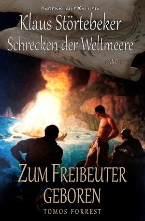 Buchcover Klaus Störtebeker - Der Schrecken der Weltmeere Band 1: Zum Freibeuter geboren | Tomos Forrest | EAN 9783756516858 | ISBN 3-7565-1685-7 | ISBN 978-3-7565-1685-8