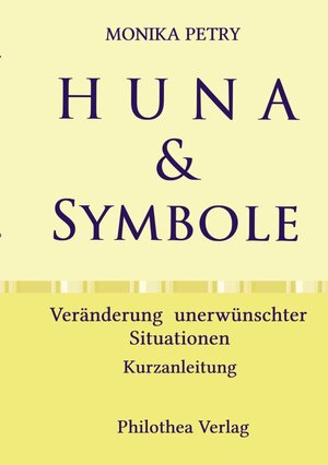 Buchcover HUNA &amp; SYMBOLE | Monika Petry | EAN 9783756517312 | ISBN 3-7565-1731-4 | ISBN 978-3-7565-1731-2
