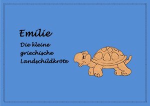 Buchcover EMILIE. Die kleine griechische Landschildkröte | Sabine Schmiedinger | EAN 9783756519699 | ISBN 3-7565-1969-4 | ISBN 978-3-7565-1969-9