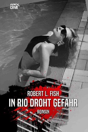 Buchcover IN RIO DROHT GEFAHR | Robert L. Fish | EAN 9783756524075 | ISBN 3-7565-2407-8 | ISBN 978-3-7565-2407-5