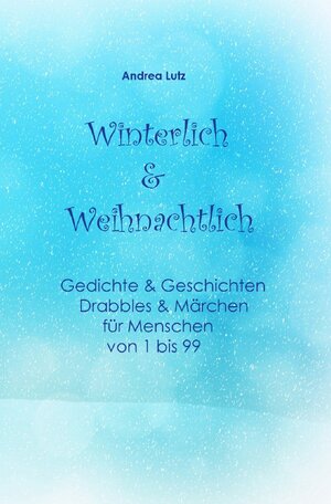 Buchcover Winterlich &amp; Weihnachtlich | Andrea Lutz | EAN 9783756539567 | ISBN 3-7565-3956-3 | ISBN 978-3-7565-3956-7