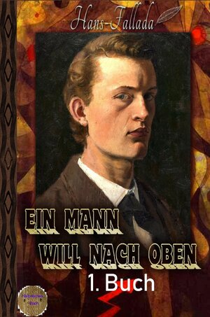 Buchcover Ein Mann will nach oben, 1. Buch | Hans Fallada | EAN 9783756539765 | ISBN 3-7565-3976-8 | ISBN 978-3-7565-3976-5