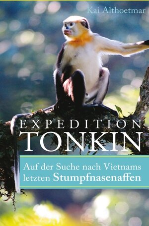 Buchcover Expedition Tonkin | Kai Althoetmar | EAN 9783756542604 | ISBN 3-7565-4260-2 | ISBN 978-3-7565-4260-4