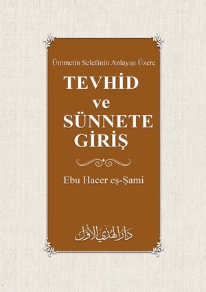 Buchcover Ümmetin Selefinin Anlayisi Üzere Tevhid ve Sünnete giris | Ebu Hacer Es-Sami | EAN 9783756546565 | ISBN 3-7565-4656-X | ISBN 978-3-7565-4656-5