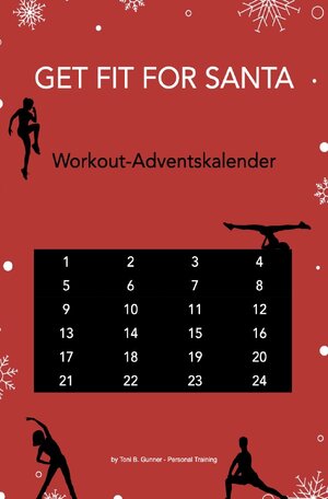 Buchcover Get fit for Santa - Workout-Adventskalender | Toni B. Gunner | EAN 9783756553013 | ISBN 3-7565-5301-9 | ISBN 978-3-7565-5301-3
