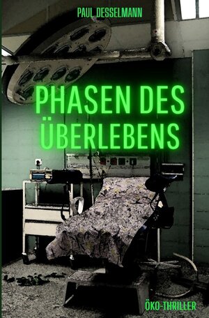 Buchcover Phasen des Überlebens | Paul Desselmann | EAN 9783756553235 | ISBN 3-7565-5323-X | ISBN 978-3-7565-5323-5
