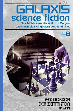 Buchcover GALAXIS SCIENCE FICTION, Band 48: DER ZEITFAKTOR | Rex Gordon | EAN 9783756553259 | ISBN 3-7565-5325-6 | ISBN 978-3-7565-5325-9