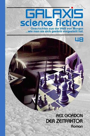 Buchcover GALAXIS SCIENCE FICTION, Band 48: DER ZEITFAKTOR | Rex Gordon | EAN 9783756553297 | ISBN 3-7565-5329-9 | ISBN 978-3-7565-5329-7