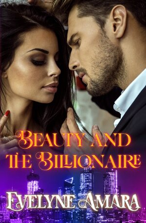 Buchcover Billionaires and the City / Beauty and the Billionaire | Evelyne Amara | EAN 9783756554669 | ISBN 3-7565-5466-X | ISBN 978-3-7565-5466-9