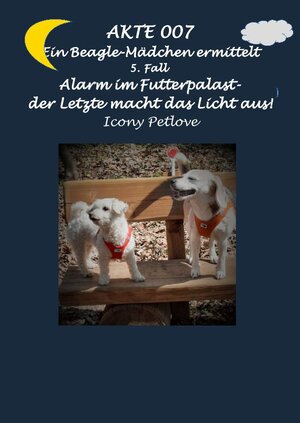 Buchcover Urge &amp; Hope / Akte 007 Alarm im Futterpalast - der Letzte macht das Licht aus | Icony Petlove | EAN 9783756555321 | ISBN 3-7565-5532-1 | ISBN 978-3-7565-5532-1