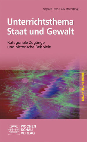 Buchcover Unterrichtsthema Staat und Gewalt  | EAN 9783756600366 | ISBN 3-7566-0036-X | ISBN 978-3-7566-0036-6