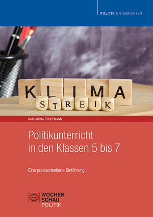 Buchcover Politikunterricht in den Klassen 5 bis 7 | Katharina Studtmann | EAN 9783756615605 | ISBN 3-7566-1560-X | ISBN 978-3-7566-1560-5