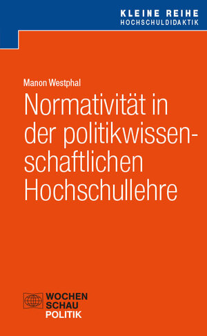 Buchcover Normativität in der politikwissenschaftlichen Hochschullehre | Manon Westphal | EAN 9783756616374 | ISBN 3-7566-1637-1 | ISBN 978-3-7566-1637-4