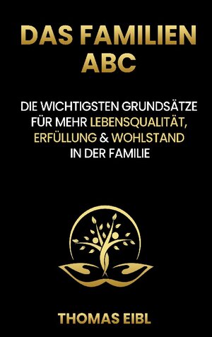 Buchcover Das Familien ABC | Thomas Eibl | EAN 9783756802326 | ISBN 3-7568-0232-9 | ISBN 978-3-7568-0232-6