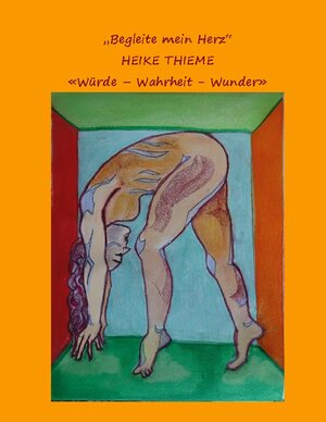 Buchcover Begleite mein Herz ! | Heike Thieme | EAN 9783756802388 | ISBN 3-7568-0238-8 | ISBN 978-3-7568-0238-8