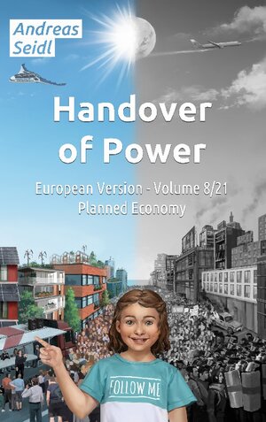 Buchcover Handover of Power - Planned Economy | Andreas Seidl | EAN 9783756802555 | ISBN 3-7568-0255-8 | ISBN 978-3-7568-0255-5