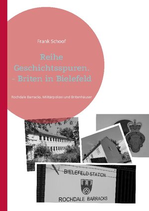 Buchcover Reihe Geschichtsspuren. - Briten in Bielefeld | Frank Schoof | EAN 9783756808021 | ISBN 3-7568-0802-5 | ISBN 978-3-7568-0802-1