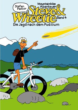 Buchcover Steve & Wheelie - Mountainbike Abenteuer | Stefan Pastor | EAN 9783756808823 | ISBN 3-7568-0882-3 | ISBN 978-3-7568-0882-3