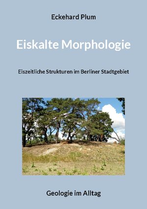 Buchcover Eiskalte Morphologie | Eckehard Plum | EAN 9783756808885 | ISBN 3-7568-0888-2 | ISBN 978-3-7568-0888-5