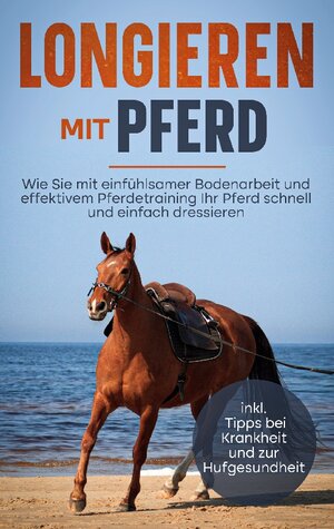 Buchcover Longieren mit Pferd | Maria Dreesmann | EAN 9783756809578 | ISBN 3-7568-0957-9 | ISBN 978-3-7568-0957-8