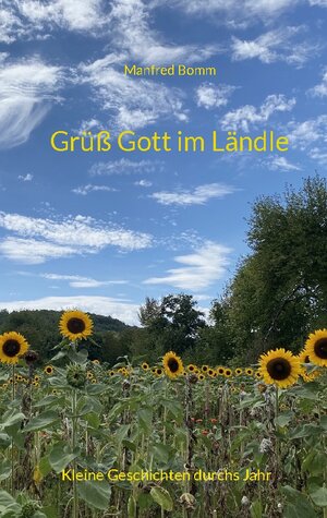 Buchcover Grüß Gott im Ländle | Manfred Bomm | EAN 9783756813612 | ISBN 3-7568-1361-4 | ISBN 978-3-7568-1361-2