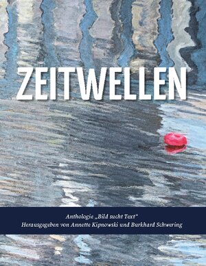 Buchcover Zeitwellen | Annette Kipnowski | EAN 9783756814749 | ISBN 3-7568-1474-2 | ISBN 978-3-7568-1474-9