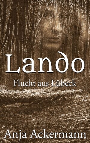 Buchcover Lando | Anja Ackermann | EAN 9783756815104 | ISBN 3-7568-1510-2 | ISBN 978-3-7568-1510-4