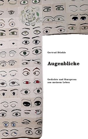Buchcover Augenblicke | Stiehle Gertrud | EAN 9783756815364 | ISBN 3-7568-1536-6 | ISBN 978-3-7568-1536-4