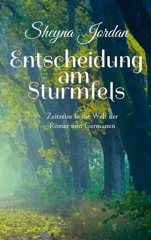 Buchcover Entscheidung am Sturmfels | Sheyna Jordan | EAN 9783756817696 | ISBN 3-7568-1769-5 | ISBN 978-3-7568-1769-6