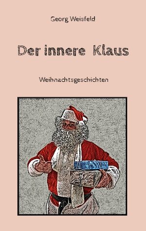 Buchcover Der innere Klaus | Georg Weisfeld | EAN 9783756818501 | ISBN 3-7568-1850-0 | ISBN 978-3-7568-1850-1