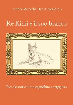 Buchcover Re Kimi e il suo branco | Corinne Maiocchi | EAN 9783756820047 | ISBN 3-7568-2004-1 | ISBN 978-3-7568-2004-7