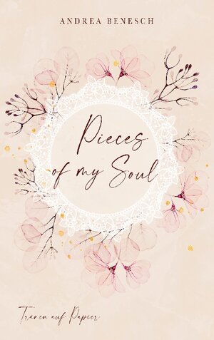 Buchcover Pieces of my Soul | Andrea Benesch | EAN 9783756820122 | ISBN 3-7568-2012-2 | ISBN 978-3-7568-2012-2