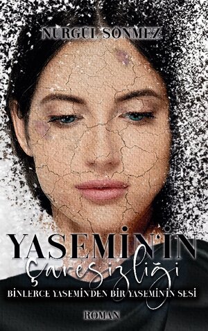 Buchcover Yasemin'in Caresizligi | Nurgül Sönmez | EAN 9783756820566 | ISBN 3-7568-2056-4 | ISBN 978-3-7568-2056-6