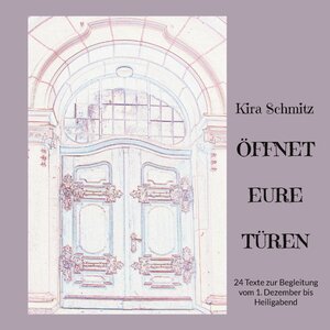 Buchcover Öffnet eure Türen | Kira Schmitz | EAN 9783756821136 | ISBN 3-7568-2113-7 | ISBN 978-3-7568-2113-6