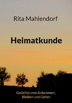 Buchcover Heimatkunde | Rita Mahlendorf | EAN 9783756822362 | ISBN 3-7568-2236-2 | ISBN 978-3-7568-2236-2