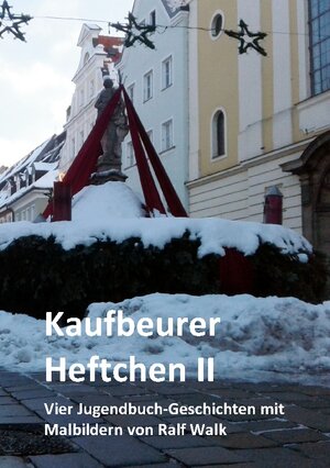 Buchcover Kaufbeurer Heftchen II | Ralf Walk | EAN 9783756826001 | ISBN 3-7568-2600-7 | ISBN 978-3-7568-2600-1
