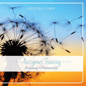 Buchcover Autogenes Training | Kristina Timpe | EAN 9783756827916 | ISBN 3-7568-2791-7 | ISBN 978-3-7568-2791-6