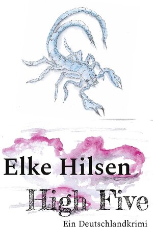 Buchcover High Five | Elke Hilsen | EAN 9783756828234 | ISBN 3-7568-2823-9 | ISBN 978-3-7568-2823-4