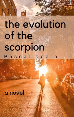 Buchcover The evolution of the scorpion | Pascal Debra | EAN 9783756829538 | ISBN 3-7568-2953-7 | ISBN 978-3-7568-2953-8