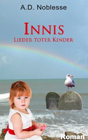 Buchcover Innis Lieder toter Kinder | A.D. Noblesse | EAN 9783756832194 | ISBN 3-7568-3219-8 | ISBN 978-3-7568-3219-4