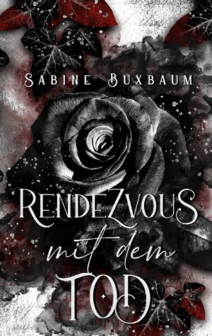 Buchcover Rendezvous mit dem Tod | Sabine Buxbaum | EAN 9783756832330 | ISBN 3-7568-3233-3 | ISBN 978-3-7568-3233-0